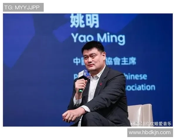 姚明近期精彩表现回顾与赛场风采展现的全景集锦